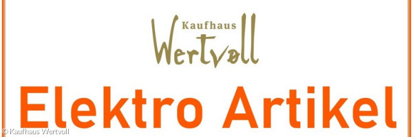 Headerbild Kaufhaus Wertvoll Elektro Artikel