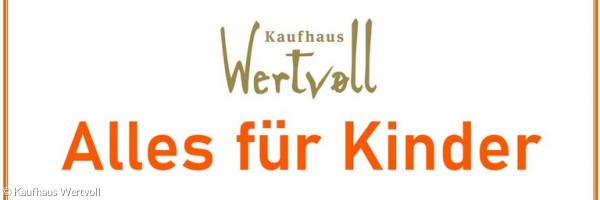 Headerbild Kaufhaus Wertvoll Alles für Kinder