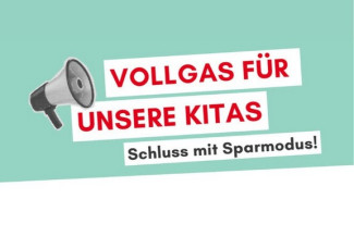 Schriftzug: Vollgas für unsere Kitas - Schluss mit Sparmodus!
